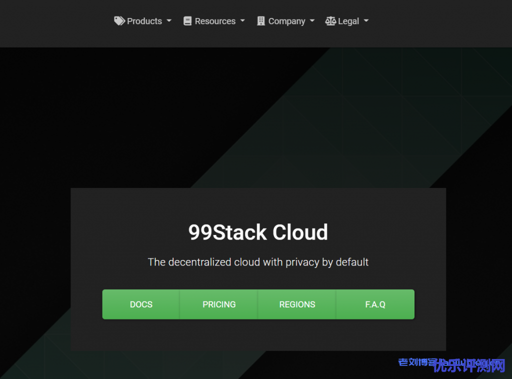 99Stack Cloud:1核1G内存25G SSD硬盘1TB月流量8美元/月,支持块存储,机房可选新加坡,日本,韩国,美国,荷兰等17个国家